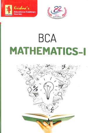 Book cover number 1 for BCA Mathematics - 1 written by J. P. Chauhan published by Krishna Prakashan Media Pvt. Ltd.