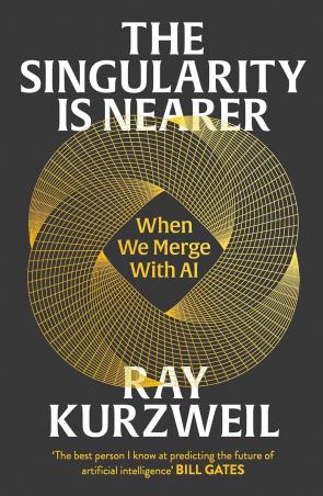 Book cover number 1 for The Singularity Is Nearer : When We Merge With AI written by Ray Kurzweil published by Bodley Head