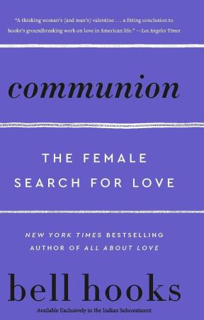 Book cover number 1 for Communion : The Female Search For Love written by Bell Hooks published by William Morrow