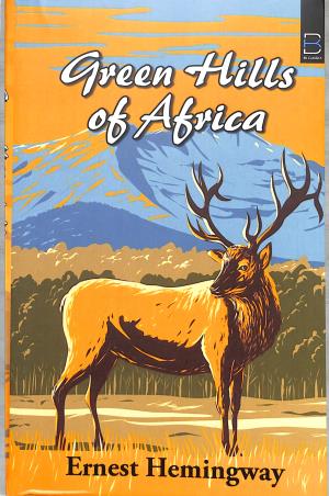 Book cover number 1 for Green Hill Of Africa written by Ernest Hemingway published by B. K. Publications Pvt. Ltd.