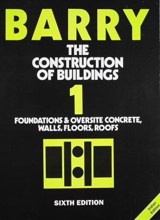 Book cover number 1 for Barry The Construction Of Buildings 1 written by R. Barry published by Affiliated East West Press