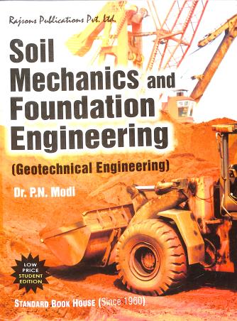 Book cover number 1 for Soil Mechanics And Foundation Engineering (Geotechnical) : Low Price Student Edition written by P. N. Modi published by Standard Book House
