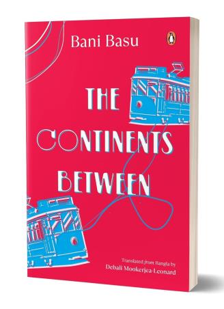 Book cover number 1 for The Continents Between written by Bani Basu published by Penguin Books