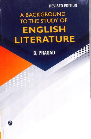 Book cover number 1 for A Background To The Study Of English Literature written by B. Prasad published by University Science Press