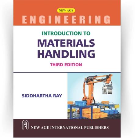 Book cover number 1 for Introduction To Materials Handling written by Siddhartha Ray published by New Age International (P) Limited, Publishers
