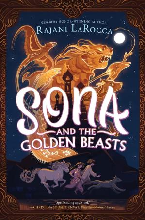 Book cover number 1 for Sona And The Golden Beasts written by Rajani LaRocca published by Quill Tree Books