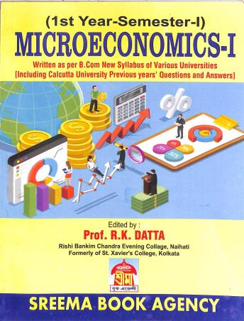 Book cover number 1 for Micro Economics 1 (B.Com 1st Year Semester 1) written by R. K. Datta published by Sreema Book Agency