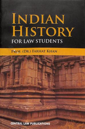 Book cover number 1 for Indian History (For Law Students) written by Farhat Khan published by Central Law Publication