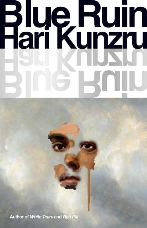 Book cover number 1 for Blue Ruin written by Hari Kunzru published by Simon & Schuster