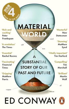 Book cover number 1 for Material World : A Substantial Story Of Our Past And Future written by E. D. Conway published by Penguin Books