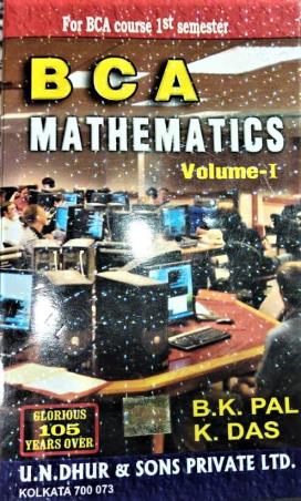 Book cover number 1 for BCA Mathematics Volume 1 (105 Years) written by B. K. Pal, K. Das published by U. N. Dhur & Sons Private Ltd.