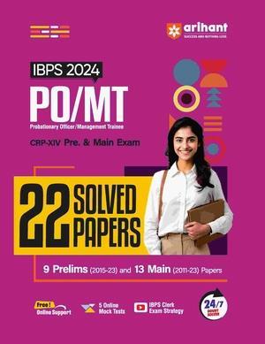 Book cover number 1 for IBPS 2024 PO/MT CRP-14 Pre. & Main Exam 22 Solved Papers 9 Prelims (2015-23) & 13 Main (2011-23) Pap written by Amit Tanwar, Abhishek Jain, Piyush Kaushik, Sanjay Sagar published by Arihant Publications (India) Limited