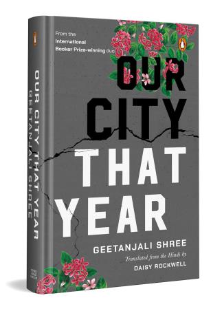 Book cover number 1 for Our City That Year written by Geetanjali Shree published by Penguin Books