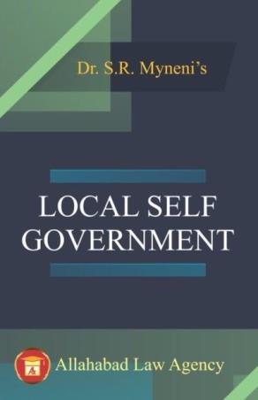 Book cover number 1 for Local Self Government written by S. R. Myneni published by Allahabad Law Agency