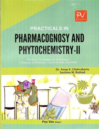 Book cover number 1 for Practicals In Pharmacognosy And Phytochemistry-2 :  B. Pharmacy Semester-5 written by Anup K. Chakraborty, Susham M. Rathod published by S. Vikas And Company (Medical Publishers)