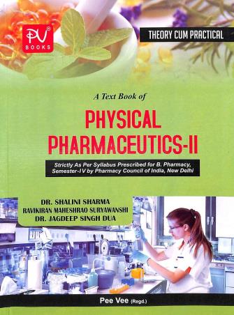 Book cover number 1 for A Text Book Of Physical Pharmaceutics 2 (For B. Pharmacy Semester 4) written by Shalini Sharma, Ravikiran Maheshrao Suryawanshi, Jagdeep Singh Dua published by S. Vikas And Company (Medical Publishers)