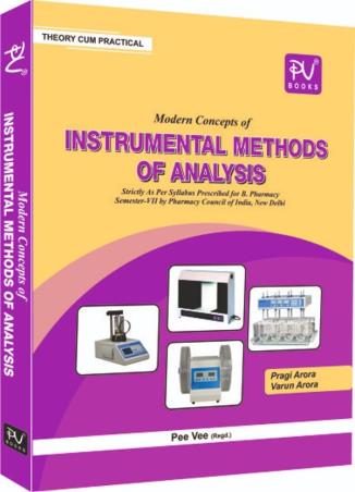Book cover number 1 for Modern Concepts Of Instrumental Methods Of Analysis (For B. Pharmacy Semester 7) written by Pragi Arora, Varun Arora published by S. Vikas And Company (Medical Publishers)