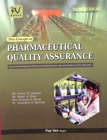 Book cover number 1 for New Concepts In Pharmaceutical Quality Assurance : B. Pharmacy Semester-6 written by Sapan K. Shah, Arvind R. Umarkar, Poonam K. Shah, Shasikant D. Barhate published by S. Vikas And Company (Medical Publishers)