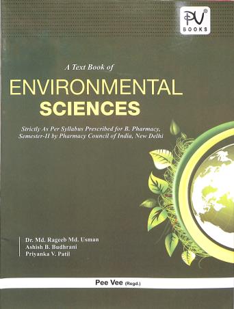 Book cover number 1 for A Text Book Of Environmental Sciences : B. Pharmacy Semester-2 written by Ashish B. Budhrani, Priyanka V. Patil, Usman, Rageeb published by S. Vikas And Company (Medical Publishers)