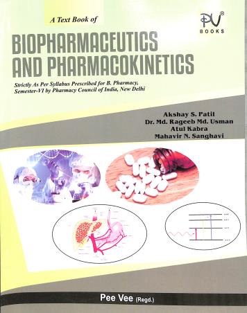 Book cover number 1 for A Text Book Of Biopharmaceutics And Pharmacokinetics (For B. Pharmacy Semester 6) written by Usman, Rageeb, Akshay S. Patil, Mahavir N. Sanghavi published by S. Vikas And Company (Medical Publishers)