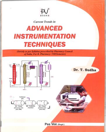Book cover number 1 for Current Trends In Advanced Instrumentation Techniques (For B. Pharmacy Semester 8) written by T. Sudha published by S. Vikas And Company (Medical Publishers)