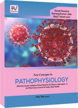 Book cover number 1 for New Concepts In Pathophysiology : B. Pharma Semester-2 written by Sarang Kumar Jain, Swati Saxena, Raj K. Keservani published by S. Vikas And Company (Medical Publishers)