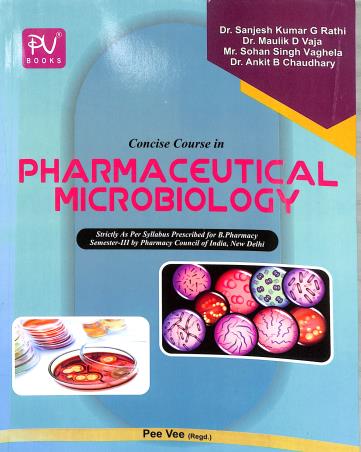 Book cover number 1 for Concise Course In Pharmaceutical Microbiology (For B. Pharmacy Semester 3) written by Sanjesh Kumar, G. Rathi, Maulik D. Vaja, Sohan Singh Vaghela, Ankit B. Chaudhary published by S. Vikas And Company (Medical Publishers)