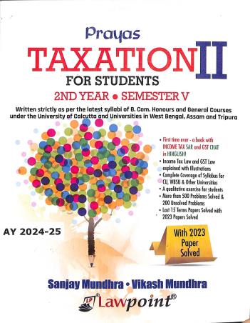 Book cover number 1 for Prayas Taxation 2 For Students (2nd Year Semester 5) A Y 2024-25 written by Sanjay Mundhra, Vikash Mundhra published by Lawpoint