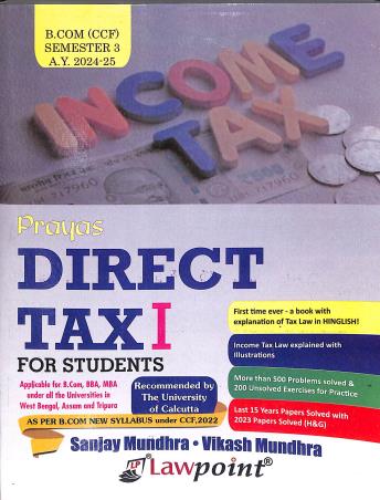Book cover number 1 for Prayas Direct Tax 1 For Students B.Com (CCF) Semester 3 A.Y.2024-25 written by Sanjay Mundhra, Vikash Mundhra published by Lawpoint