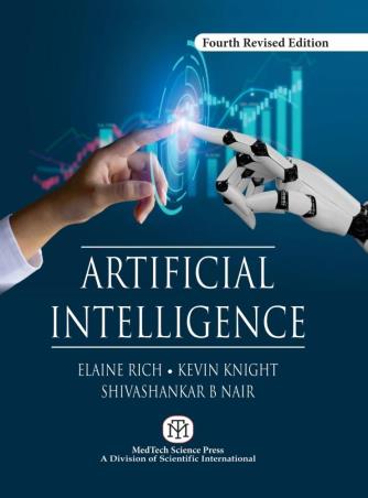 Book cover number 1 for Artificial Intelligence written by Elaine Rich, Kevin Knight, Shivashankar B. Nair published by MedTech Science Press