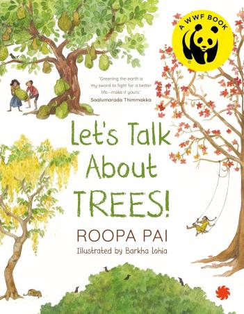 Book cover number 1 for Let's Talk About Trees written by Roopa Pai published by Juggernaut