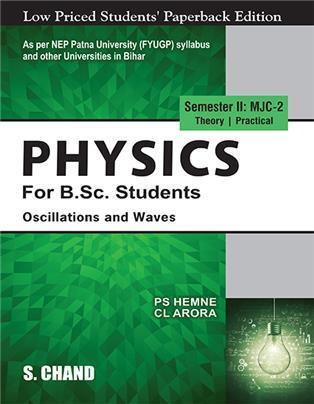 Book cover number 1 for Physics : Oscillations And Waves Semester 2 NEP (Bihar) written by C. L. Arora, P. S. Hemne published by S. Chand Publishing
