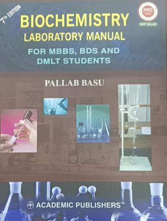 Book cover number 1 for Biochemistry Laboratory Manual (For MBBS,BDS And DMLT Students) written by Pallab Basu published by Academic Publishers