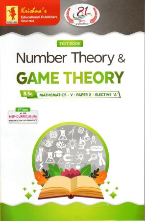 Book cover number 1 for Text Book Number Theory & Game Theory (BSc Mathematics Semester 5 Paper 2 Elective A) written by Kumar, Gupta, Mishra, Chuahan published by Krishna Prakashan Media Pvt. Ltd.