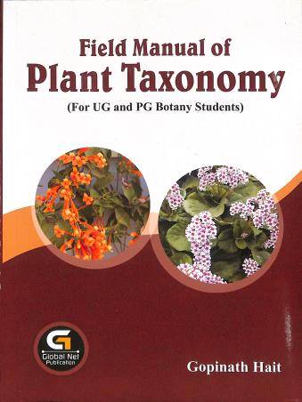 Book cover number 1 for Field Manual Of Plant Taxonomy (For UG And PG Botany Students) written by Gopinath Hait published by Global Net Publication