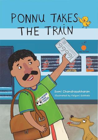 Book cover number 1 for Ponnu Takes The Train written by Sumi Chandrasekharan published by Full Circle Publishing