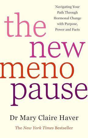 Book cover number 1 for The New Meno Pause written by Mary Claire Haver published by Bloomsbury Publishing