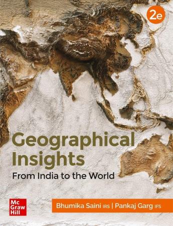 Book cover number 1 for Geographical Insights : From India To The World written by Pankaj Garg, Bhumika Saini published by McGraw Hill Education Private Limited