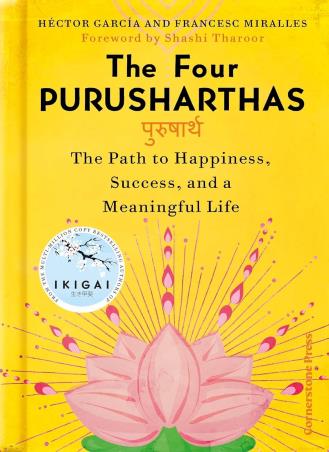 Book cover number 1 for The Four Purusharthas : The Path To Happiness, Success And A Meaningful Life written by Francesc Miralles, Héctor García published by Cornerstone Press