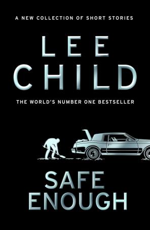 Book cover number 1 for Safe Enough written by Lee Child published by Bantam Books