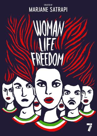 Book cover number 1 for Woman, Life, Freedom written by Marjane Satrapi published by Seven Stories Press