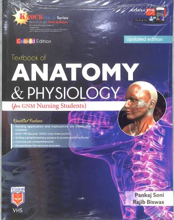 Book cover number 1 for Textbook Of Anatomy & Physiology For GNM Nursing Student (Knockout Series) written by Pankaj Soni, Rajib Biswas published by Vision Health Sciences Publisher