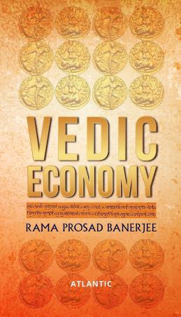 Book cover number 1 for Vedic Economy written by Rama Prosad Banerjee published by Atlantic Publishers & Distributors (P) Ltd