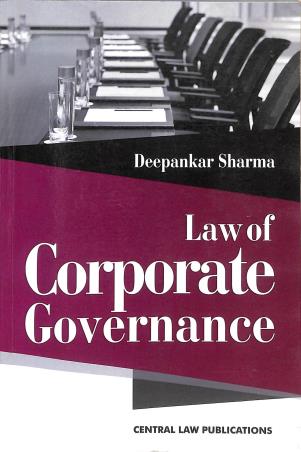 Book cover number 1 for Law Of Corporate Governance written by Depankar Sharma published by Central Law Publication