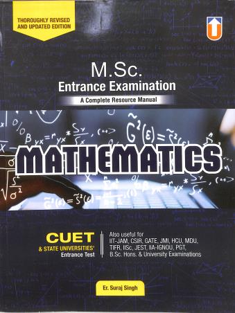 Book cover number 1 for M. Sc. Entrance Examination A Complete Resource Manual : Mathematics written by Suraj Singh published by Unique Publishers