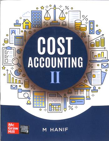 Book cover number 1 for Cost Accounting 2 written by M. Hanif published by McGraw Hill Education Private Limited