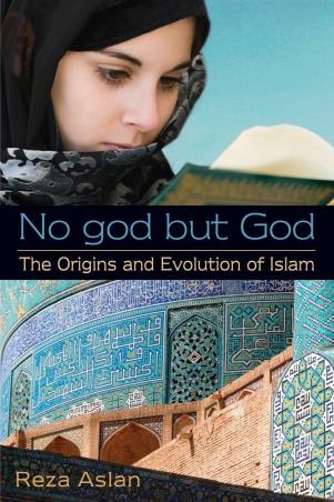 Book cover number 1 for No God but God : The Origins And Evolution Of Islam written by Reza Aslan published by Ember