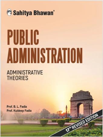 Book cover number 1 for Public Administration - Administrative Theories written by B. L. Fadia, Kuldeep Fadia published by Sahitya Bhawan