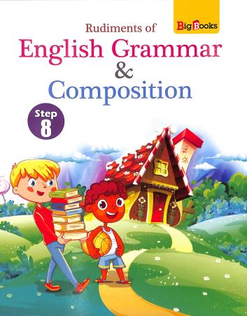 Book cover number 1 for Rudiments Of English Grammar & Composition Step 8 written by Eliza Brown, P. C. Dhar published by Big Books