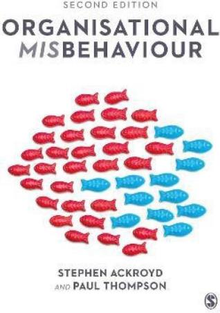 Book cover number 1 for Organisational Misbehaviour written by Paul Thompson, Stephen Ackroyd published by Sage Publications